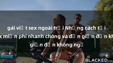 gái việt sex ngoài trời Những cách tải phim sex miễn phí nhanh chóng và đơn giản đến không ngờ