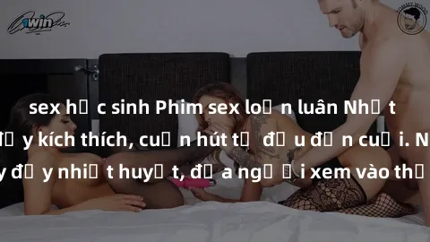 sex học sinh Phim sex loạn luân Nhật Bản: Hành động đầy kích thích, cuốn hút từ đầu đến cuối. Những cảnh quay đầy nhiệt huyết, đưa người xem vào thế giới độc đáo của tình thân. Đừng bỏ lỡ!