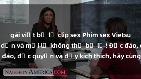 gái việt bị lộ clip sex Phim sex Vietsub: Trải nghiệm hấp dẫn và mới lạ không thể bỏ lỡ! Độc đáo, độc quyền và đầy kích thích, hãy cùng khám phá ngay!